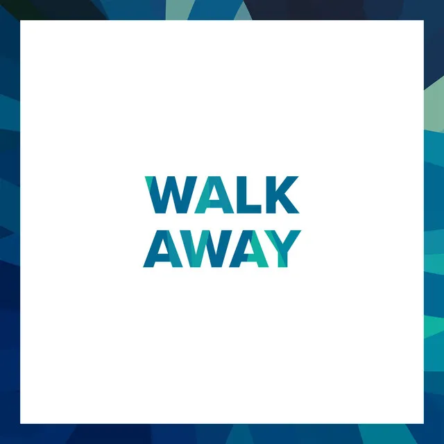 Walk Away