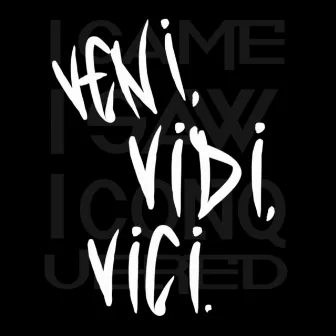 Veni Vidi Vici by Casiano