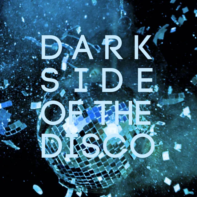 Dark Side Of The Disco - Original Mix