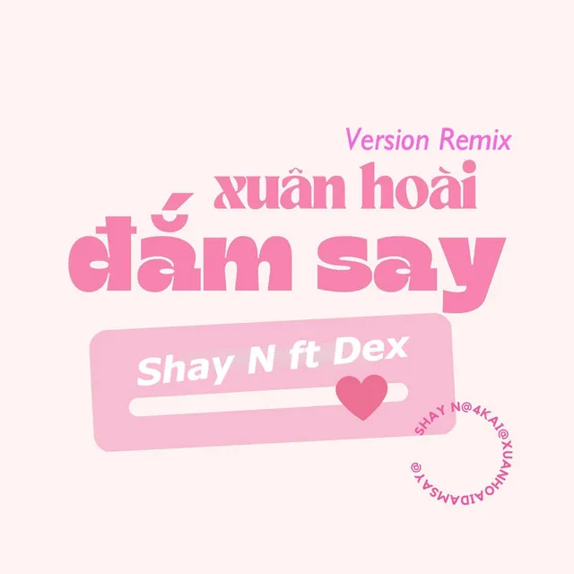 Xuân Hoài Đắm Say (Remix)