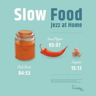 Slow Food by Jezz at Home