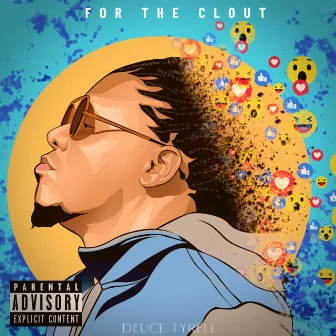 For The Clout by Deuce Tyrell