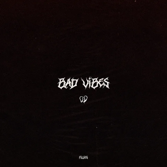 Bad Vibes