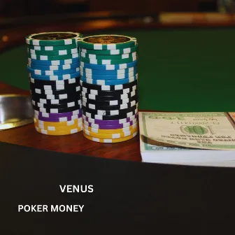 Poker Money by Venus