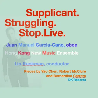 Supplicant.Struggling.Stop.Live. by Juan Manuel Garcia-Cano