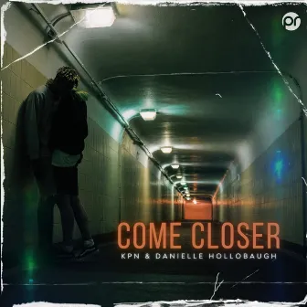 Come closer by Danielle Hollobaugh