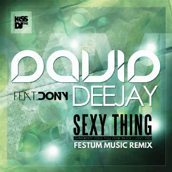 Sexy Thing (Festum Music Remix) by Festum Music