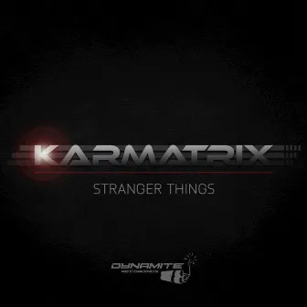 Stranger Things by Karmatrix