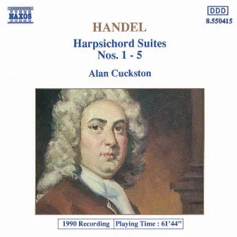 Handel: Harpsichord Suites Nos. 1- 5 by Alan Cuckston