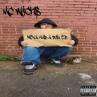 Neva Had a Dolla by MC Wicks