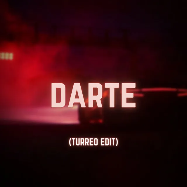 Darte (Turreo Edit)