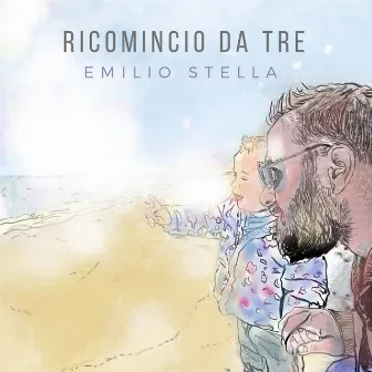 Ricomincio da tre by Emilio Stella