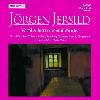 Jersild: Vocal and Instrumental Works by Jørgen Jersild