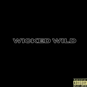 Wicked Wild by B-Cozy