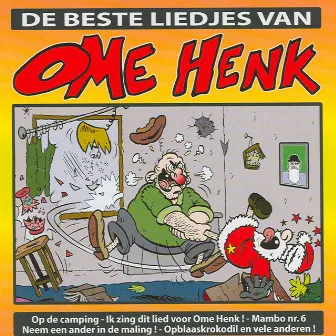 De Beste Liedjes Van Ome Henk by Ome Henk