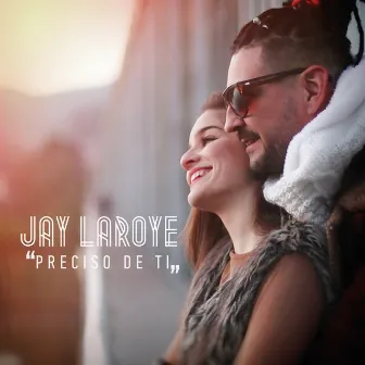 Preciso de Ti by Jay Laroye