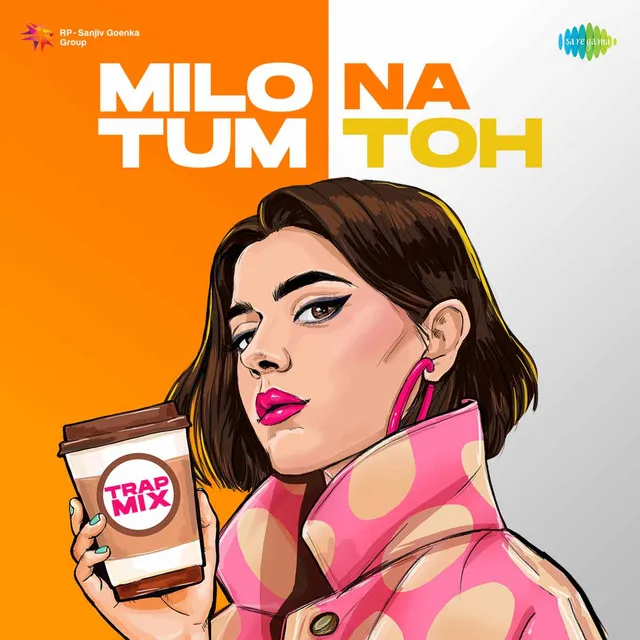 Milo Na Tum Toh (Trap Mix) - Single