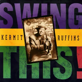 Swing This by Kermit Ruffins