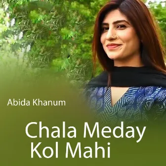 Chala meday Kol Mahi by Abida Khanum