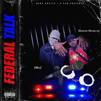 Federal Talk by Honcho Hoodlum