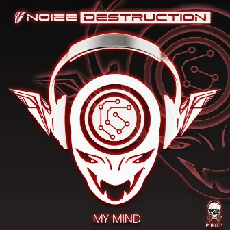 My Mind by Noize Destruction