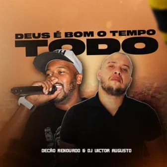 Deus é Bom o Tempo Todo by DJ Victor Augusto