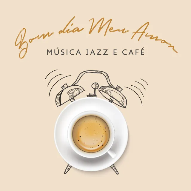 Bom dia Meu Amor: Música Jazz e Café para um Clima Relaxante Positivo