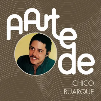 A Arte De Chico Buarque by Chico Buarque