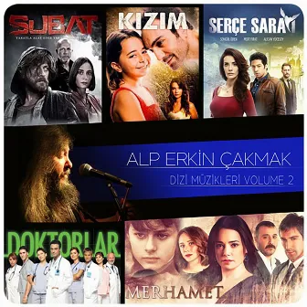 Alp Erkin Çakmak Dizi Müzikleri Vol.2 by Alp Erkin Çakmak