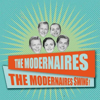 The Modernaires Swing! by The Modernaires