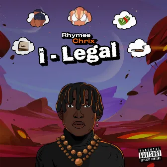 I-Legal by Rhymee Chrix