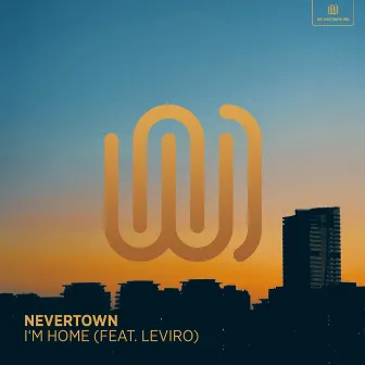 I'm Home by Nevertown