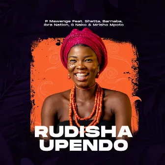 Rudisha Upendo by P Mawenge