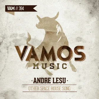 Other Space House Song by Andre Lesu