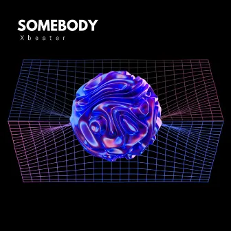 Somebody by Xbeater