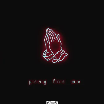 Pray for Me by Keeloz