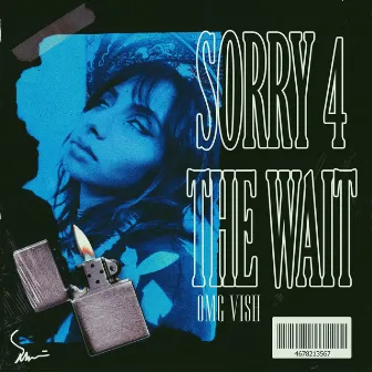 Sorry 4 the Wait by Vish Valentino