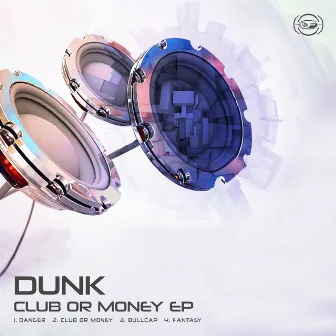 Club or Money EP by Dunk