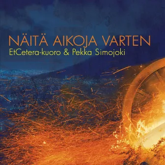 Näitä aikoja varten by Pekka Simojoki