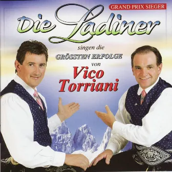 Die Ladiner - Die größten Erfolge V. Vico Torriani by Die Ladiner