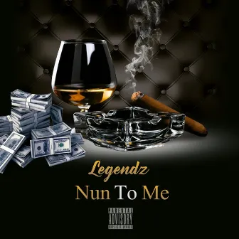 Nun to Me by Legendz