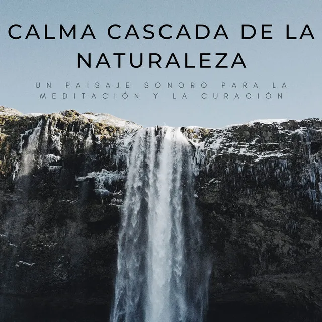 Calma Cascada De La Naturaleza: Un Paisaje Sonoro Para La Meditación Y La Curación