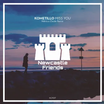 Miss You (Nitrous Oxide Remix) by Kometillo