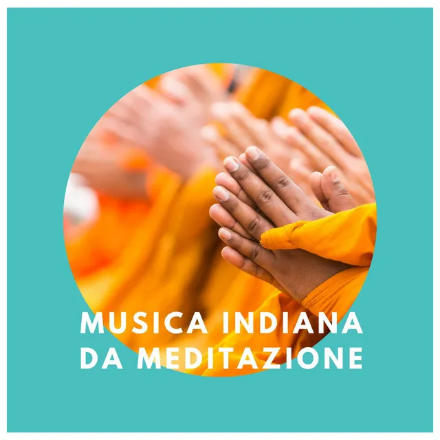 Musica indiana da meditazione: Meditazione profonda e spirituale, viaggio spirituale