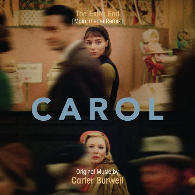 The Extra End - Main Theme Remix From "Carol"