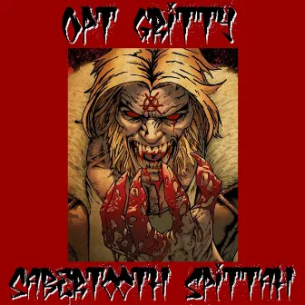 Sabertooth Spittah by Opt Gritty