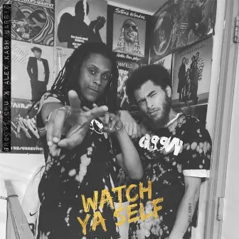 Watch Ya Self by The Bay Bros.