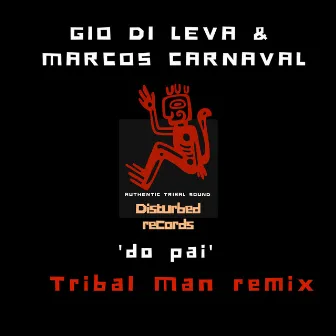 Do Pai (Tribal Man Remix) by Gio di Leva