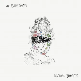 The Breaker by Aaron James