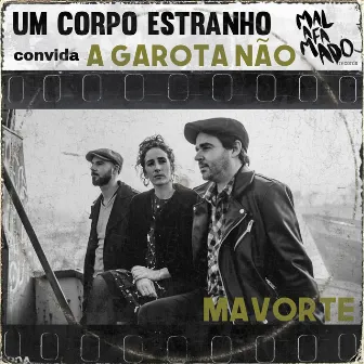 Mavorte (2021) by Um Corpo Estranho